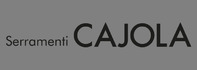 SERRAMENTI CAJOLA S.R.L. SERRAMENTI CAJOLA S.R.L.